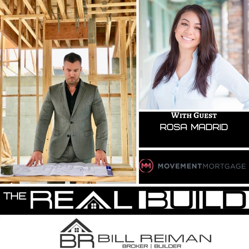 The Real Build Episode 8. Are You Thinking About Getting A Mortgage? Are You Looking To Buy An Investment Property? An Interview With Rosa Madrid Of Movement Mortgage