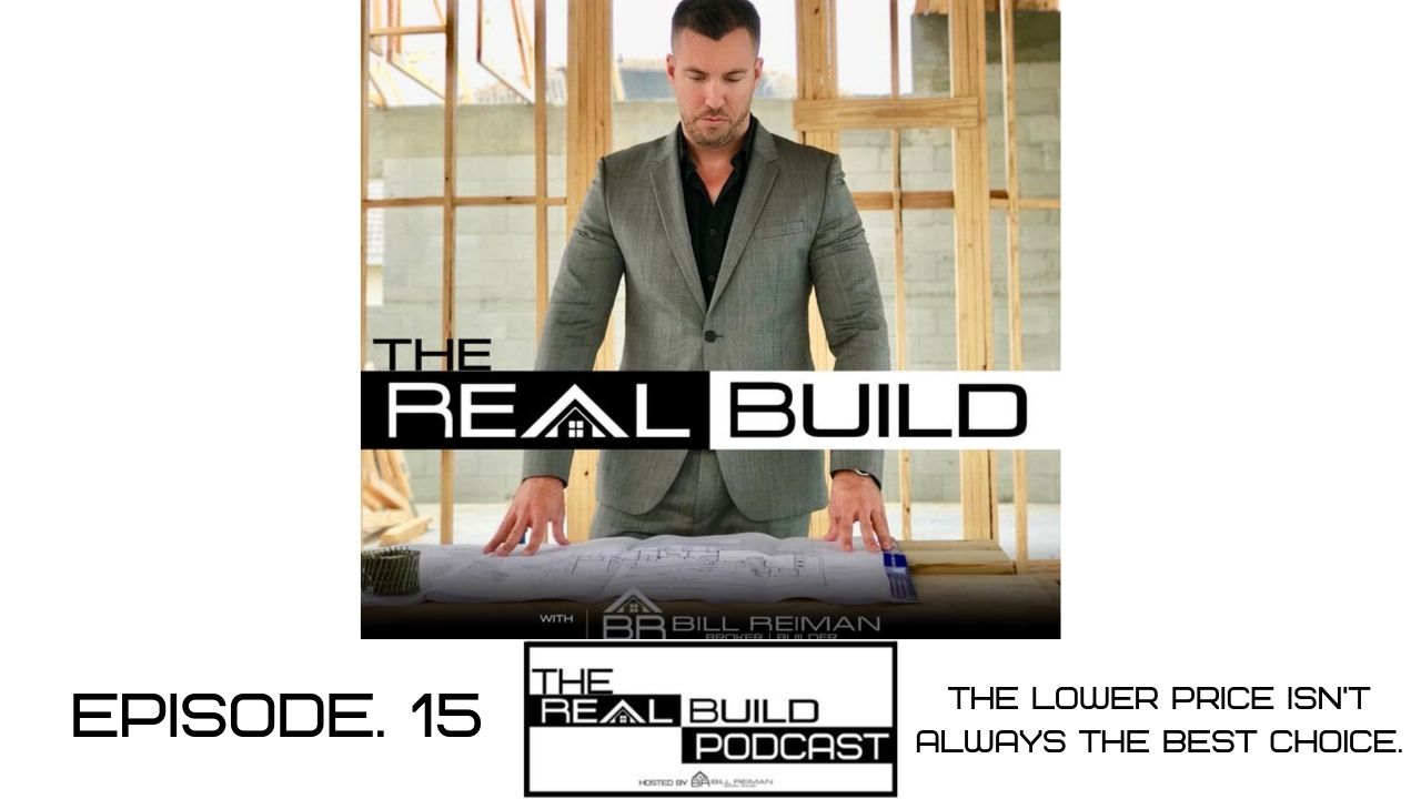 The Real Build Episode 15. The Lower Price Isn’t Always The Best Choice.