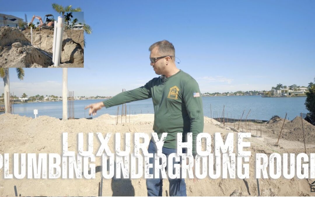 WATCH: Florida Luxury Home Plumbing Underground Rough